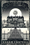 Cover for "The Supernatural Enhancements" that shows a metal gate leading to a mansion with the title superimposed over it