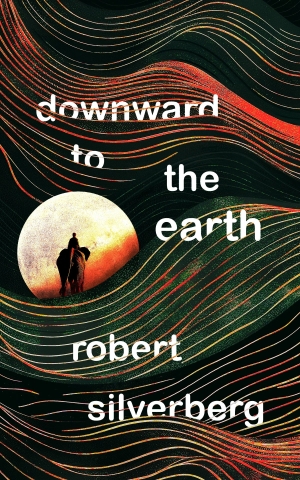Cover of Downward to the Earth by Robert Silverberg